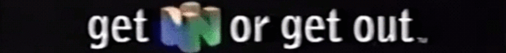 get N or get OUT